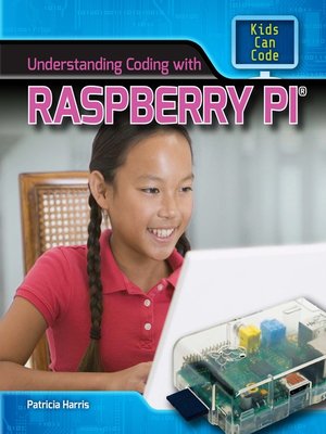 cover image of Understanding Coding with Raspberry Pi&#174;